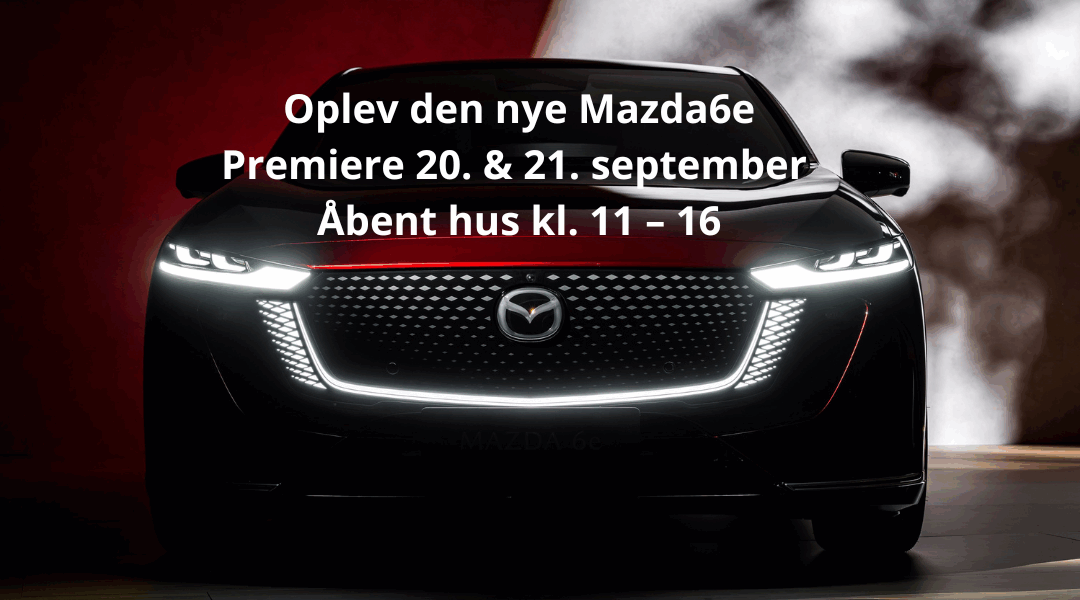 Mazda6e premiere åbent hus coverbillede